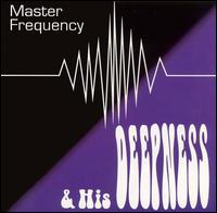 Tim Harrington - Master Frequency and His Deepness lyrics