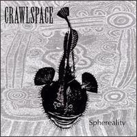 Crawlspace - Sphereality [live] lyrics