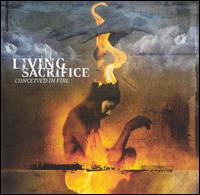 Living Sacrifice - Conceived in Fire lyrics