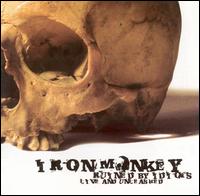 Iron Monkey - Ruined by Idiots lyrics