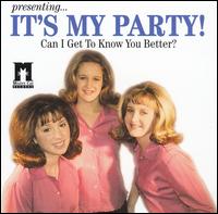 It's My Party - Can I Get to Know You Better? lyrics