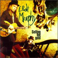 Elliott Murphy - Selling the Gold lyrics
