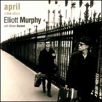 Elliott Murphy - April: A Live Album lyrics