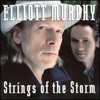 Elliott Murphy - Strings of the Storm lyrics