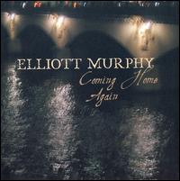 Elliott Murphy - Coming Home Again lyrics