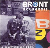Brent Bourgeois - A Matter of Feel lyrics