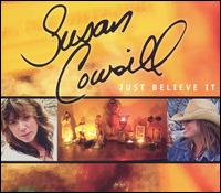 Susan Cowsill - Just Believe It lyrics