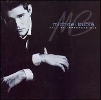 Michael Bubl - Call Me Irresponsible lyrics