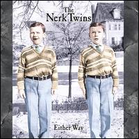 Nerk Twins - Either Way lyrics