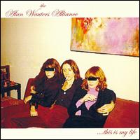 The Alan Wauters Alliance - This Is My Life lyrics