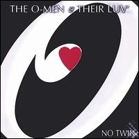 The O-Men & Their Luv - No Twin lyrics