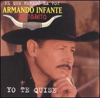 Armando Infante - Yo Te Quise lyrics