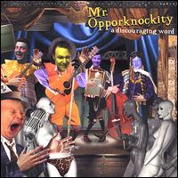 Mr. Opporknockity - A Discouraging Word lyrics
