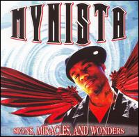 Mynista AKA Mr. Wuzdead - Signs, Miracles, And Wonders lyrics