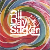 All Day Sucker - All Day Sucker lyrics