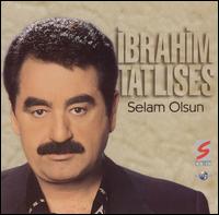 Ibrahim Tatlises - Selam Olsun lyrics