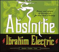 Ibrahim Electric - Abstinthe lyrics