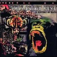 This Is My Fist - A History of Rats lyrics