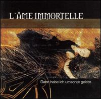 L'me Immortelle - Dann Habe im Umsonst Gelebt lyrics