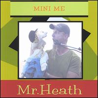 Mr. Heath - Mini Me lyrics