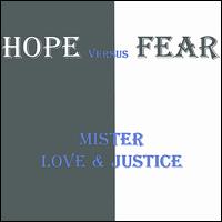 Mr Love & Justice - Hope vs Fear lyrics