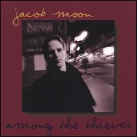 Jacob Moon - Among the Thieves lyrics
