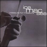 Ice Mac Sea - Measure for Measure lyrics