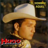 Hugo Rosario - El Hombre Aquel lyrics