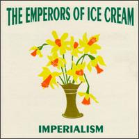 Emperors of Ice Cream - Imperialism lyrics
