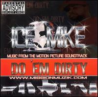 Ice Mike - Do Em Dirty lyrics