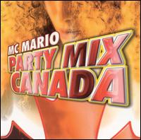 MC Mario - Party Mix Canada lyrics