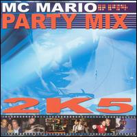 MC Mario - Party Mix 2005 lyrics