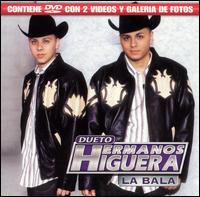 Hermanos Higuera - La Bala [CD/DVD] lyrics