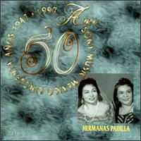 Hermanos Padilla - 50 Aos Sony Music Mexico lyrics