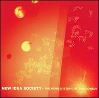 New Idea Society - The World Is Bright And Lonely lyrics