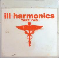 Ill Harmonics - Take 2 lyrics