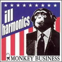 Ill Harmonics - Monkey Business lyrics