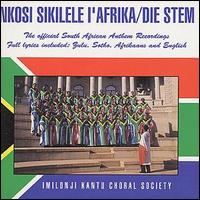 Imilonji Kantu Choral Society - Nkosi Sikilele l'Africa/Die Stem lyrics