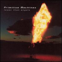 Primitive Machines - Lower Than Angels lyrics