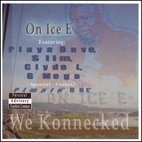 On Ice E - We Konnecked lyrics