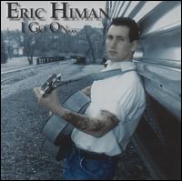 Eric Himan - I Go On... lyrics