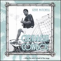 Gene Mitchell - Caribbean Cowboy lyrics