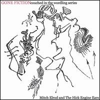 Mitch Elrod - Gone Fictioncouched in the Wordling Series lyrics