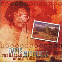 Davis Mitchell - The Ballad of Old Times lyrics
