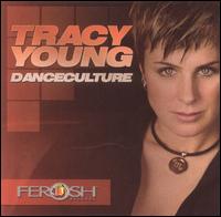 DJ Tracy Young - Danceculture lyrics