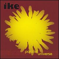 Ike - Parallel Universe lyrics