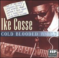 Ike Cosse - Cold Blooded World lyrics