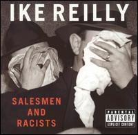 Ike Reilly - Salesmen & Racists lyrics
