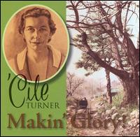 Cile Turner - Makin Glory lyrics