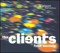 Clients Funk Society - Dr. Watson 2nd Edition lyrics